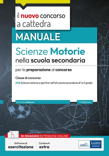 Scienze motorie nella scuola secondaria. Manuale per la preparazione al concorso. Con software di esercitazione - Erminia Salzano - Libro Edises professioni & concorsi 2024, Concorso a cattedra | Libraccio.it