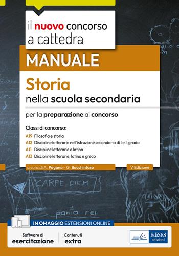 Storia nella scuola secondaria. Manuale per la preparazione al concorso. - Alessandro Pagano, Gianluca Bocchinfuso - Libro Edises professioni & concorsi 2024, Concorso a cattedra | Libraccio.it