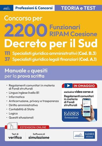 Concorso 2200 RIPAM: 111 Specialisti giuridico amministrativi (Cod. B.3) 37 Specialisti giuridico legali finanziari (Cod. A.1). Manuale e quesiti per la prova di scritta.  - Libro Edises professioni & concorsi 2024 | Libraccio.it