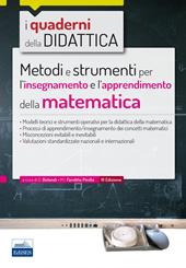 Metodi e strumenti per l'insegnamento e l'apprendimento della Matematica. Didattica della matematica per i docenti delle scuole secondarie. Con estensioni online