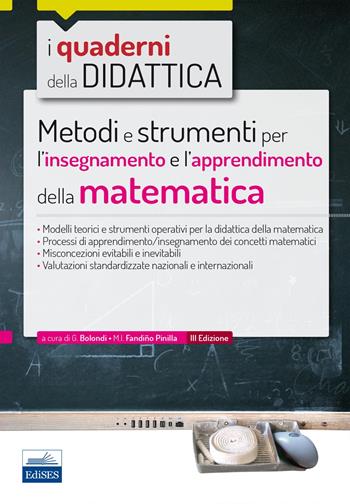Metodi e strumenti per l'insegnamento e l'apprendimento della Matematica. Didattica della matematica per i docenti delle scuole secondarie. Con estensioni online - Martha Isabel Fandiño Pinilla, Piergiuseppe Ellerani, Silvia Sbaragli - Libro Edises professioni & concorsi 2024, I quaderni della didattica | Libraccio.it