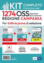 Kit concorso 1274 posti OSS Regione Campania. Manuale, test, guida OSS, video-corso, software. Con software di simulazione. Con videocorso