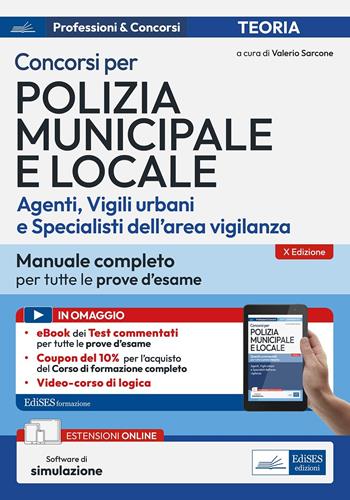 Concorsi per Polizia Municipale e locale (agenti, vigili urbani e specialisti dell’area vigilanza). Manuale completo per tutte le prove d'esame. Con software di simulazione  - Libro Edises professioni & concorsi 2025, Carriere militari | Libraccio.it