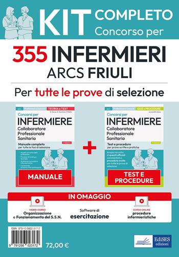 Kit 355 Infermieri ARCS Friuli Venezia Giulia. Manuale, test, corso online di procedure infermieristiche. Con video-corso - Rosario Caruso, Guglielmo Guerriero, Francesco Pittella - Libro Edises professioni & concorsi 2025 | Libraccio.it