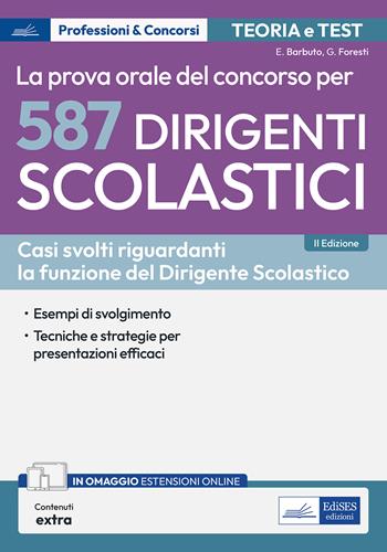 Concorso per 587 dirigenti scolastici. La prova orale.  - Libro Edises professioni & concorsi 2024 | Libraccio.it