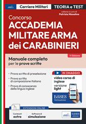 Concorso Accademia Militare Arma dei Carabinieri. Manuale completo per le prove scritte. Con contenuti extra. Con software di simulazione