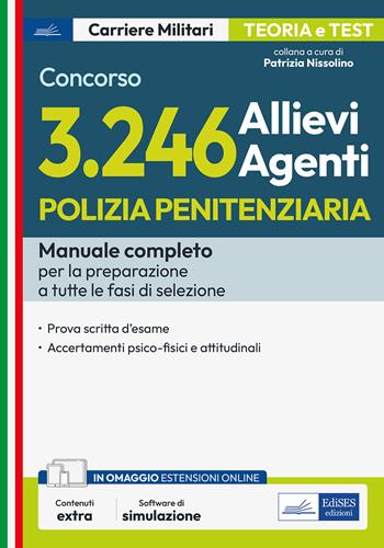 Concorso 3246 allievi agenti del corpo di polizia penitenziaria. Manuale completo per tutte le fasi di selezione.  - Libro Edises professioni & concorsi 2025, Carriere militari | Libraccio.it