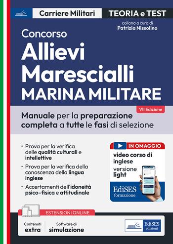 Concorso allievi marescialli Marina. Manuale per la preparazione completa a tutte le fasi di selezione  - Libro Edises professioni & concorsi 2025, Carriere militari | Libraccio.it
