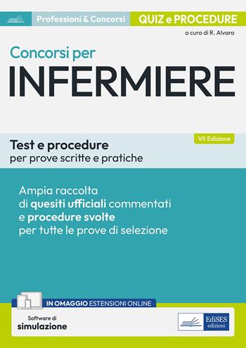 Concorsi per Infermiere. Test e procedure per prove scritte e pratiche.  - Libro Edises professioni & concorsi 2025 | Libraccio.it