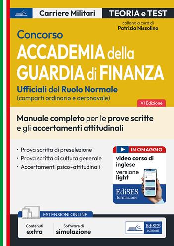 Concorso Accademia della Guardia di Finanza. Manuale completo per le prove scritte e gli accertamenti attitudinali. Con espansione online. Con software di simulazione  - Libro Edises professioni & concorsi 2025, Carriere militari | Libraccio.it
