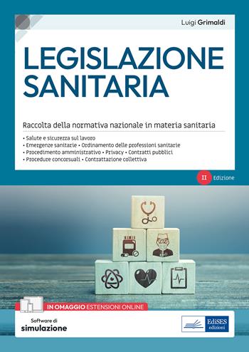 Legislazione sanitaria. Raccolta della normativa nazionale in materia sanitaria. - Luigi Grimaldi - Libro Edises professioni & concorsi 2025 | Libraccio.it