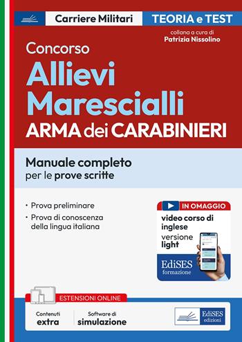Concorso Allievi Marescialli Arma dei Carabinieri. Manuale completo per le prove scritte. Con software di simulazione  - Libro Edises professioni & concorsi 2025, Carriere militari | Libraccio.it