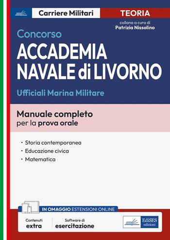 Concorso accademia navale di Livorno. Ufficiali Marina.  - Libro Edises professioni & concorsi 2025, Carriere militari | Libraccio.it