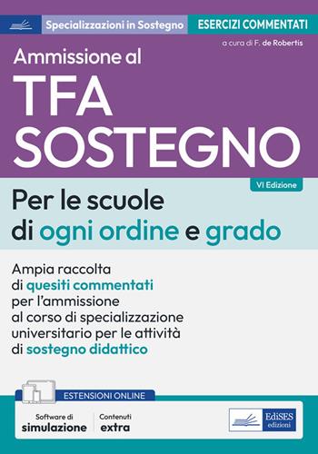Test ammissione TFA sostegno scuole ogni ordine e grado - Francesca De Robertis - Libro Edises professioni & concorsi 2025 | Libraccio.it