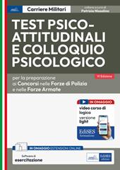 Test psico-attitudinali e colloquio psicologico per i concorsi nelle forze di polizia e nelle forze armate. Con software di simulazione