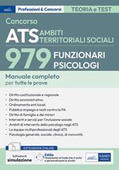 Concorso ATS Ambiti Territoriali Sociali. 979 funzionari psicologi. Manuale completo per tutte le prove. Con espansione online. Con software di simulazione e assistente virtuale