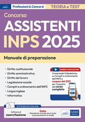 Concorso assistenti INPS 2025. Manuale per la preparazione. Con assistente virtuale. Con espansione online. Con software di simulazione
