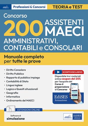 Concorso 200 Assistenti amministrativi Maeci (Codice ACC). Manuale completo per la preparazione. Con software di simulazione  - Libro Edises professioni & concorsi 2025 | Libraccio.it