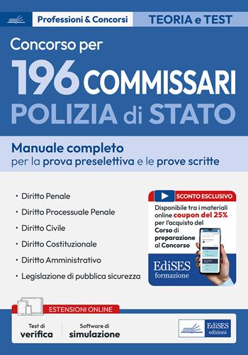 Concorso 196 Commissari polizia di Stato. Manuale per la prova preselettiva e le prove scritte. Con sotware di simulazione  - Libro Edises professioni & concorsi 2025 | Libraccio.it