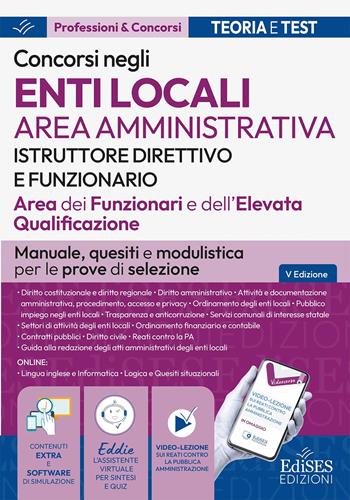 Concorsi enti locali area amministrativa istruttore direttivo e funzionario. Aree dei funzionari e dell'elevata qualificazione. Manuale, quesiti e modulistica per le prove di selezione.  - Libro Edises professioni & concorsi 2026, Professioni & concorsi | Libraccio.it