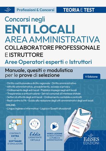 Collaboratore professionale e Istruttore. Area amministrativa degli enti locali. Aree Operatori esperti e Istruttori. Manuale, quesiti e modulistica per le prove di selezione. e assistente virtuale  - Libro Edises professioni & concorsi 2026, Professioni & concorsi | Libraccio.it