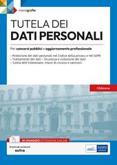 Tutela dei dati personali. Per concorsi pubblici e aggiornamento professionale. Con espansione online