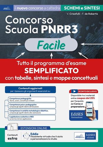 Concorso Scuola PNRR3 Facile. Schemi e schede di sintesi su tutto il programma. Con estensioni online, sconto coupon e assistente virtuale - F. de Robertis - Libro Edises professioni & concorsi 2025, Concorso a cattedra | Libraccio.it