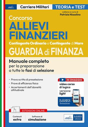 Concorso allievi finanzieri. Manuale completo per la preparazione a tutte le fasi di selezione  - Libro Edises professioni & concorsi 2025, Carriere militari | Libraccio.it