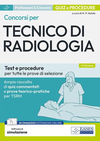 Concorsi per tecnico di radiologia - Matteo Pio Natale - Libro Edises professioni & concorsi 2026, Professioni & concorsi | Libraccio.it