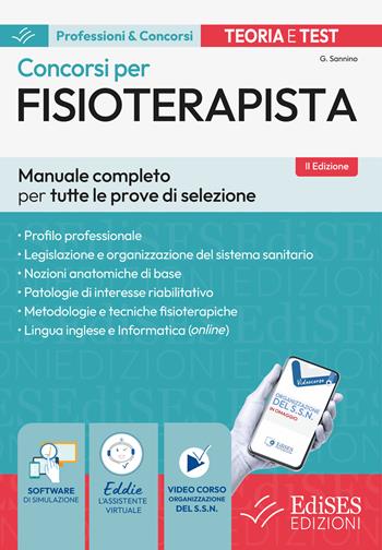 Concorsi per fisioterapisti. Manuale completo per tutte le prove di selezione. Con assistente virtuale, software di simulazione e video corso di organzzazione del SSN - Giuseppe Sannino - Libro Edises professioni & concorsi 2026, Professioni & concorsi | Libraccio.it