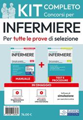 Kit completo dei Concorsi per Infermiere. Manuale, Test, software, video-lezioni di procedure infermieristiche. Con espansione online. Con software di simulazione