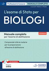 L'esame di Stato per biologi. Manuale completo per l'esame di abilitazione. Con estensioni online