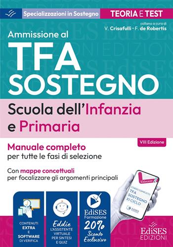 Manuale TFA Sostegno Infanzia e primaria. Teoria e test per tutte le fasi di selezione. Con assistente virtuale e software di simulazione  - Libro Edises professioni & concorsi 2026 | Libraccio.it