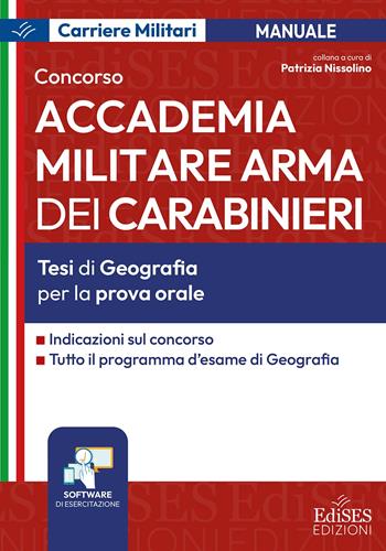 Concorso Accademia Militare Arma dei Carabinieri. Tesi di geografia per la prova orale. Con software di esercitazione  - Libro Edises professioni & concorsi 2026, Carriere militari | Libraccio.it