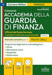 Concorso Accademia della Guardia di Finanza. Manuale per le prove orali. Con software di simulazione