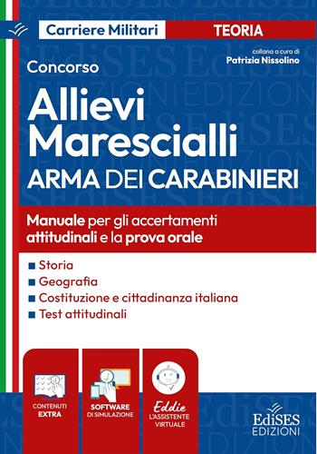 Concorso Allievi Marescialli Arma dei Carabinieri. Manuale per gli accertamenti attitudinali e la prova orale. Con software di esercitazione  - Libro Edises professioni & concorsi 2026, Carriere militari | Libraccio.it