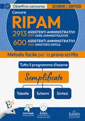 Concorsi RIPAM Assistenti: manuale di sintesi per la prova scritta per 2913 assistenti amministrativi (3997 varie amministrazioni) e 600 assistenti amministrativi (1100 Ministero Difesa). Con software di simulazione