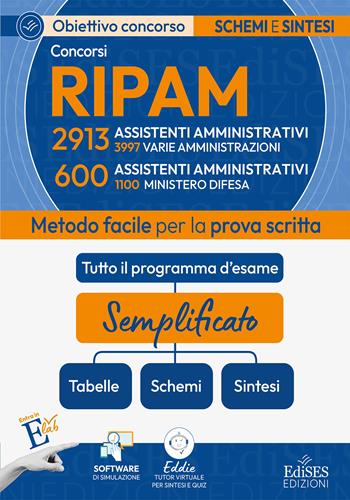 Concorsi RIPAM Assistenti: manuale di sintesi per la prova scritta per 2913 assistenti amministrativi (3997 varie amministrazioni) e 600 assistenti amministrativi (1100 Ministero Difesa).  - Libro Edises professioni & concorsi 2026, Obiettivo Concorso | Libraccio.it
