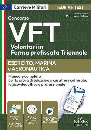 Concorso VFT. Esercito, Marina, Aeronautica. Manuale completo per la prova di selezione a carattere culturale, logico-deduttivo e professionale. Con video-corso e assistente virtuale  - Libro Edises professioni & concorsi 2026, Carriere militari | Libraccio.it