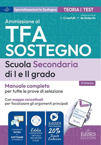 TFA sostegno scuola secondaria I e II grado: manuale per tutte le prove di selezione. Con software di verifica e assistente virtuale  - Libro Edises professioni & concorsi 2026, TFA Specializzazione sostegno | Libraccio.it