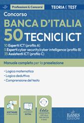 Concorso Banca d'Italia 50 tecnici ICT: manuale per la preselezione. Con software di simulazione