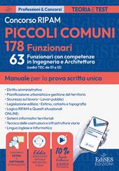 Concorso RIPAM 178 funzionari piccoli comuni 63 funzionari con competenze in ingegneria e architettura. Manuale per la prova scritta unica. Con estensioni online, software e Assistente virtuale