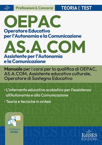 OEPAC. Operatore Educativo per l'Autonomia e la Comunicazione. Con contenuti extra - Alessia Sebastianelli - Libro Edises professioni & concorsi 2026, Professioni & concorsi | Libraccio.it