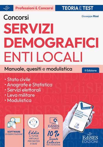 Concorsi nei servizi demografici degli Enti locali. Manuale, quesiti e modulistica per le prove di selezione - Giuseppe Rizzi - Libro Edises professioni & concorsi 2026, Professioni & concorsi | Libraccio.it