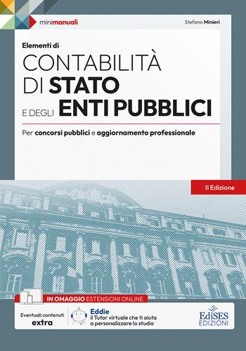 Elementi di contabilità di Stato e degli enti pubblici. Teoria e test per concorsi pubblici e aggiornamento professionale. Con estensioni online - Stefano Minieri - Libro Edises professioni & concorsi 2026, Mini manuali | Libraccio.it