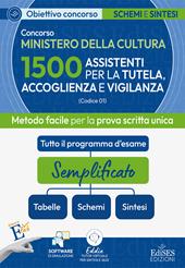 Concorso MIC. 1500 Assistenti per la tutela, accoglienza e vigilanza. Metodo facile per la prova scritta unica. Con estensioni online, software e Assistente virtuale