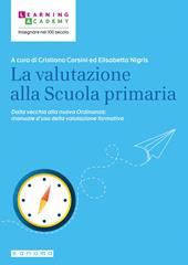  La valutazione alla Scuola primaria. Dalla vecchia alla nuova Ordinanza:...