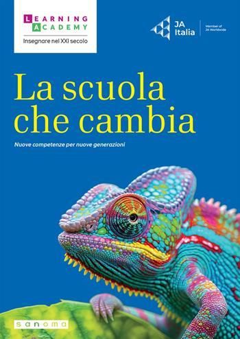 La scuola che cambia. Nuove competenze per nuove generazioni  - Libro Sanoma 2026, Insegnare nel XXI secolo | Libraccio.it