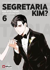 Cos'è che non va con la Segretaria Kim?. Vol. 6