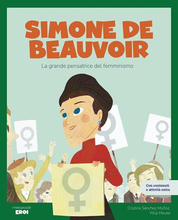 Simone de Beauvoir. La grande pensatrice del femminismo. Con QR Code - Cristina Sánchez Muñoz - Libro Shackleton 2025, I miei piccoli eroi | Libraccio.it
